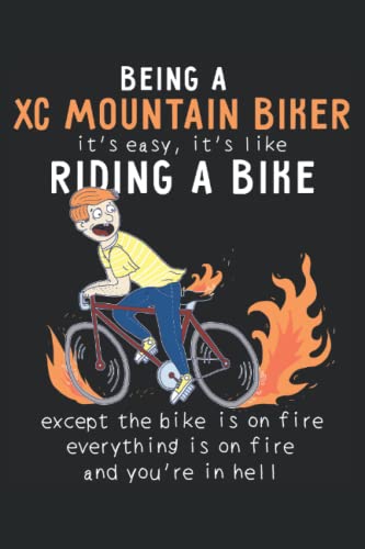 Being a XC Mountain Biker it's Easy, it's Like Riding a Bike: Cool Perfect Gift Idea ~ Small Lined Notebook (6'' X 9")
