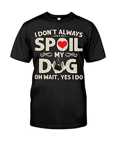 Labrador Dog Lover Spoil ds6810 T-Shirt, Personalized Unisex T-Shirt, Hoodie, Long Sleeve, Sweatshirt for Men Women