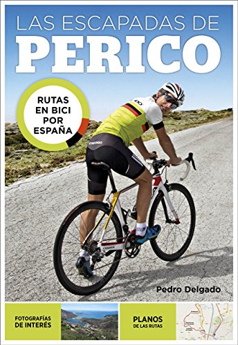 Las escapadas de Perico: Rutas en bici por España