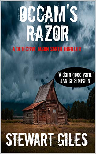 OCCAM'S RAZOR: An engrossing thriller with a dark twist. ( Detective Jason Smith book 4) (A DS Jason Smith Thriller) (English Edition)