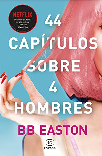 44 capítulos sobre 4 hombres (Espasa Narrativa)