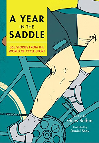 A Year in the Saddle: 365 stories from the world of cycle sport