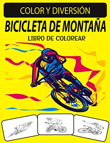 BICICLETA DE MONTAÑA LIBRO DE COLOREAR: Un excelente libro para colorear de bicicletas de montaña para niños pequeños, preescolares y niños