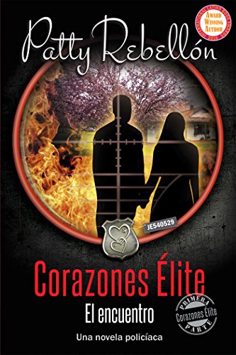 Corazones Elite. El Encuentro. (Corazones Élite nº 1)