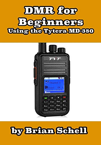 DMR For Beginners: Using the Tytera MD-380 (Amateur Radio for Beginners)