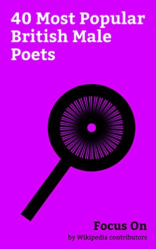 Focus On: 40 Most Popular British Male Poets: Bryan Guinness, 2nd Baron Moyne, Roy Fisher, Erich Fried, George Szirtes, Laurence Whistler, Christopher ... Holbrook, Jack Clemo, etc. (English Edition)