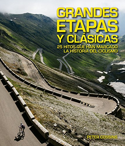 Grandes etapas y clásicas: 25 hitos que han marcado la historia del ciclismo (Ocio y deportes)