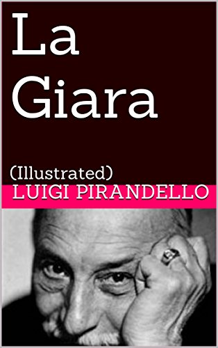 La Giara: (Illustrated) (Novelle per un Anno Vol. 11) (Italian Edition)