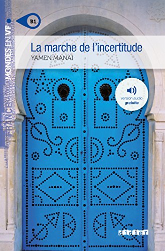 La marche de l'incertitude - Libro: Niveau B1 (Mondes en VF)