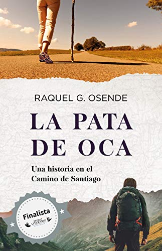 La pata de oca: Una historia en el Camino de Santiago