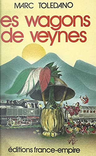 Les wagons de Veynes (French Edition)