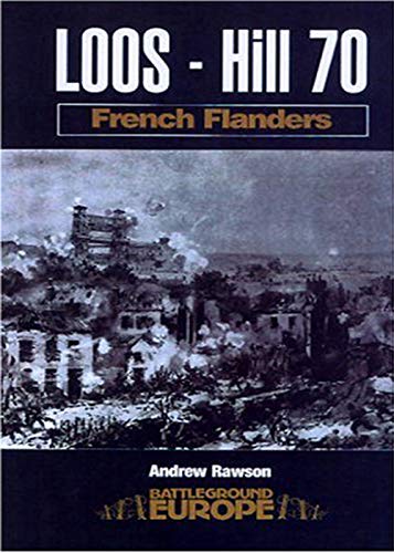 Loos: Hill 70: French Flanders (Battleground Europe) (English Edition)
