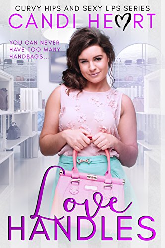 Love Handles: BBW Sweet Romance (Curvy Hips and Sexy Lips Book 3) (English Edition)