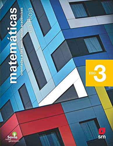 Matemáticas orientadas a las enseñanzas académicas. 3 ESO. Savia Nueva Generación. La Rioja