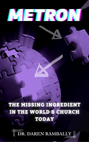 "METRON": "The Missing Ingredient in the World & Church Today" (English Edition)