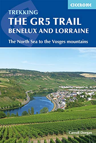 The GR5 Trail - Benelux and Lorraine: The North Sea to Schirmeck in the Vosges mountains (International Trekking) (English Edition)