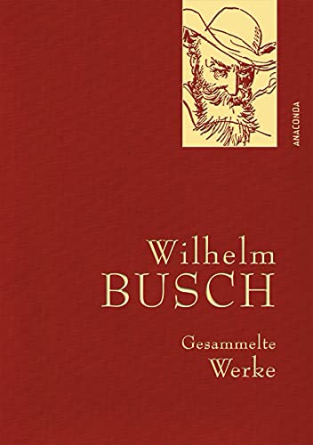 Wilhelm Busch - Gesammelte Werke: Iris-Leinen mit Goldprägung: 26