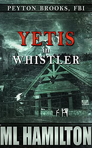 Yetis in Whistler (Peyton Brooks, FBI Book 10) (English Edition)