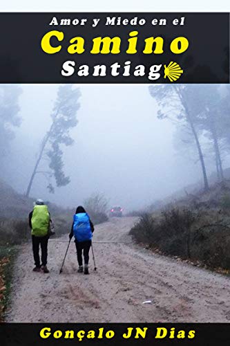 AMOR Y MIEDO EN EL CAMINO de SANTIAGO: Un thriller psicológico