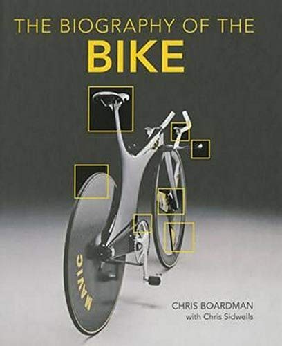 Biography of the Bike: The Ultimate History of Bike Design