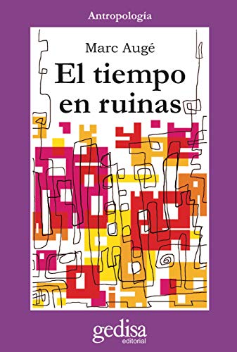 El tiempo en ruinas (Cladema/Antropología)