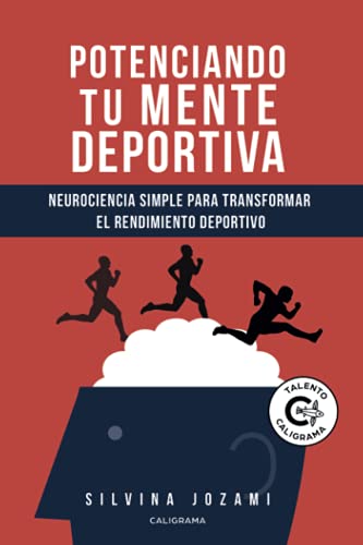 Potenciando tu mente deportiva: Neurociencia simple para transformar el rendimiento deportivo (Talento)