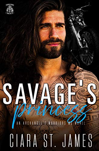 Savage's Princess: Savage by nature, stalker beware (Dublin Falls' Archangel's Warriors MC Book 2) (English Edition)