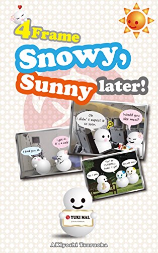 "Snowy, Sunny Later! " 4-frame Manga : YUKIMAL (English Edition)