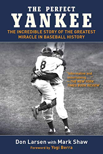 The Perfect Yankee: The Incredible Story of the Greatest Miracle in Baseball History (English Edition)