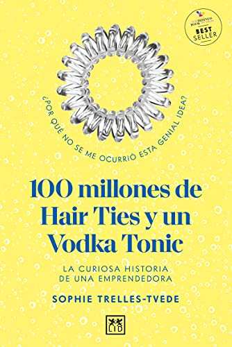 100 Millones de Hair Ties y un Vodka Tonic