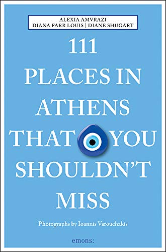 111 Places in Athens That You Shouldn't Miss (111 Places/Shops) [Idioma Inglés]