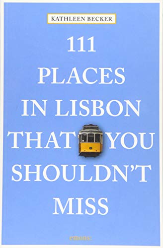 111 places in Lisbon that you shouldn't miss (111 Places/Shops) [Idioma Inglés]