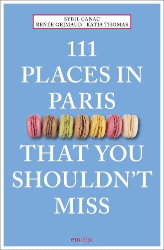 111 Places in Paris That You Shouldn't Miss (111 Places/Shops) [Idioma Inglés]