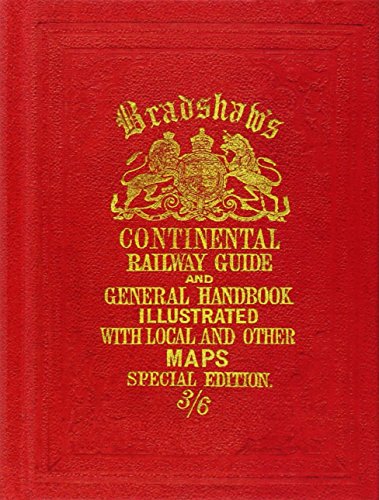 Bradshaw's Continental Railway Guide, 1913 by George Bradshaw (20-Sep-2012) Hardcover