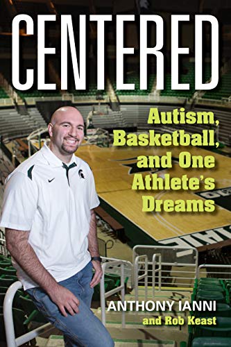 Centered: Autism, Basketball, and One Athlete's Dreams (English Edition)