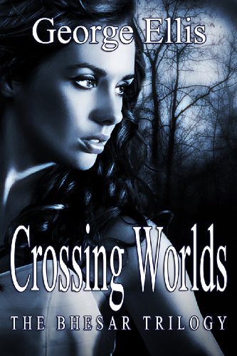 Crossing Worlds (The Bhesar Trilogy Book 2) (English Edition)