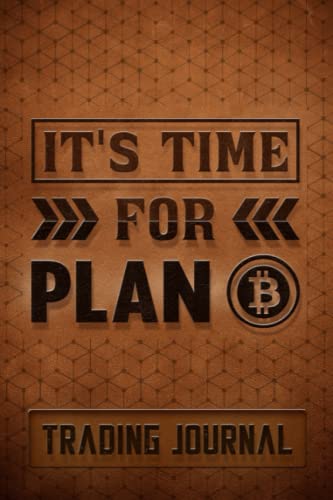 Cryptocurrency Trading Tracker Journal: Crypto Portfolio Tracker: It's Time for Plan B Bitcoin 6" x 9" Dark Brown Leather-Look Design, Cryptocurrency Gifts for Him and Crypto Lovers and Traders