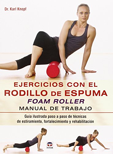 Ejercicios Con El Rodillo De Espuma. Foam Roller