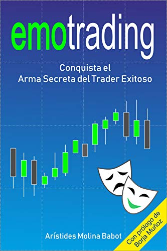 Emotrading: Conquista el Arma Secreta del Trader Exitoso