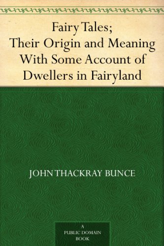 Fairy Tales; Their Origin and Meaning With Some Account of Dwellers in Fairyland (English Edition)