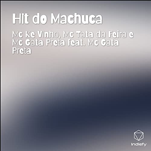 Hit do Machuca