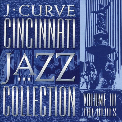 J. Curve Cincinnati Jazz Collection, Vol III - The Blues