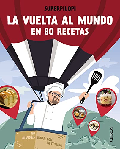 La vuelta al mundo en 80 recetas: No olvidéis jugar con la comida