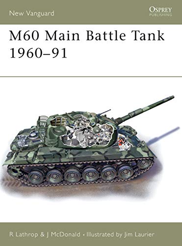 M60 Main Battle Tank 1960–91 (New Vanguard Book 85) (English Edition)