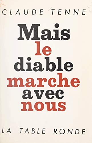 Mais le diable marche avec nous (French Edition)