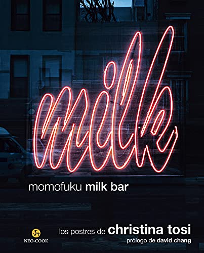 Momofuku Milk Bar: Los postres de Christina Tosi (Neo-Cook)