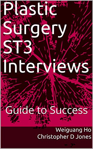 Plastic Surgery ST3 Interviews: Guide to Success (English Edition)