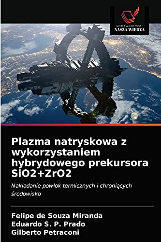 Plazma natryskowa z wykorzystaniem hybrydowego prekursora SiO2+ZrO2: Nakładanie powłok termicznych i chroniących środowisko