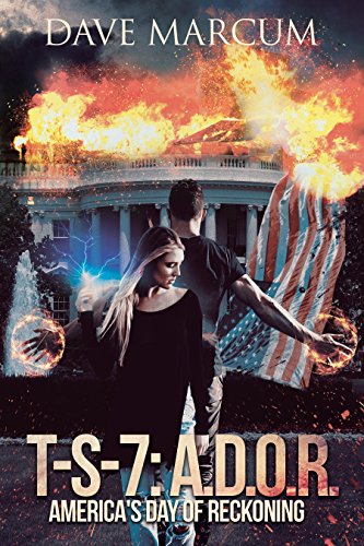 T-S-7: A.D.O.R. (America's Day of Reckoning) (English Edition)