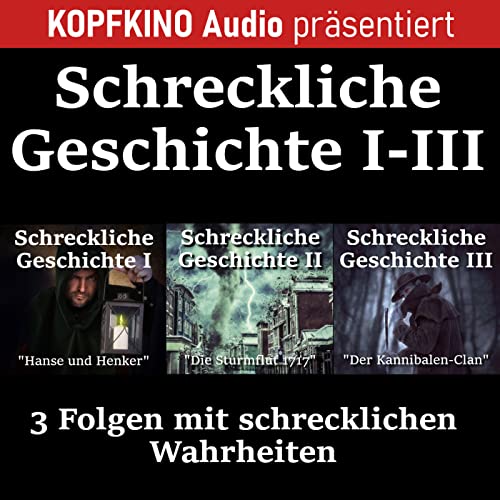 Teil 4 - Schreckliche Geschichte I-III